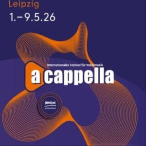 Arena Ticket | 26. Internationalen Festivals für Vokalmusik »a cappella« Leipzig | 2026 A Capella 1x1 20260114121625 1x1 20260320083502