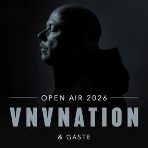 VNV Nation & Gäste - Open Air 2026 Chemnitz Wasserschloss Klaffenbach 22.08.2026 18:00 Uhr