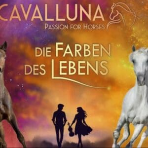 CAVALLUNA – Die Farben des Lebens - Leipzig QUARTERBACK Immobilien ARENA