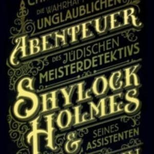 Lesung: Christian von Aster Shylock Holmes - Matinee am Buchmessesonntag - Leipzig Krystallpalast Variete 22.03.2026 11:00 Uhr