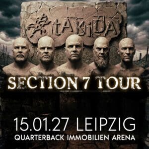 tAKiDA - SECTION 7 Tour Leipzig QUARTERBACK Immobilien ARENA 15.01.2027 20:00 Uhr