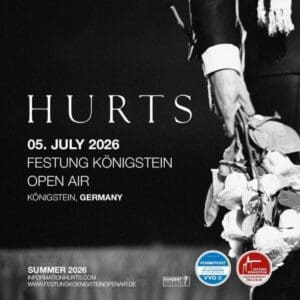 Hurts - Festung Königstein Open Air 2026 Königstein Festung Königstein 05.07.2026 19:00 Uhr