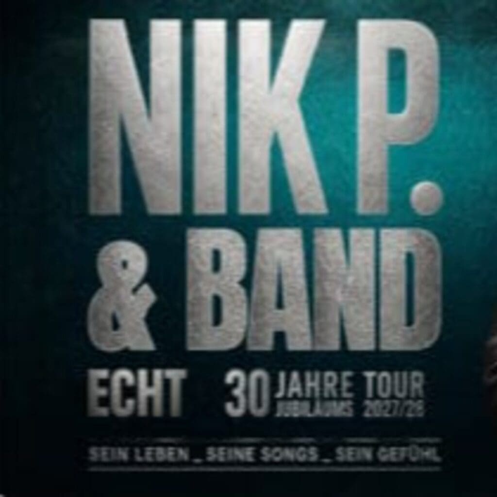 Nik P. – ECHT - 30 Jahre Jubiläumstour 2027/28 ZWICKAU | Konzert- und Ballhaus Neue Welt 08.04.2027 19:00 Uhr 4 Arena Ticket | Nik P. – ECHT - 30 Jahre Jubiläumstour 2027/28 ZWICKAU | Konzert- und Ballhaus Neue Welt 08.04.2027 19:00 Uhr | 2027 04 08 Nik P 1x1 20260808081047